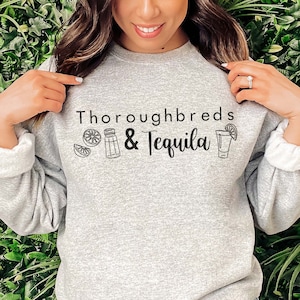 Thoroughbreds and Tequila Crewneck: Funny Equestrian Sweatshirt
