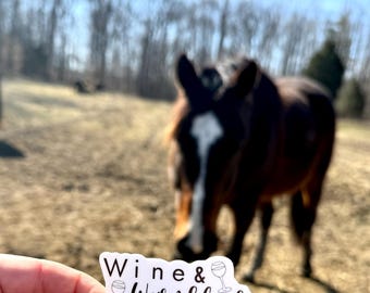 Wine & Warmbloods Sticker: Equestrian Gift