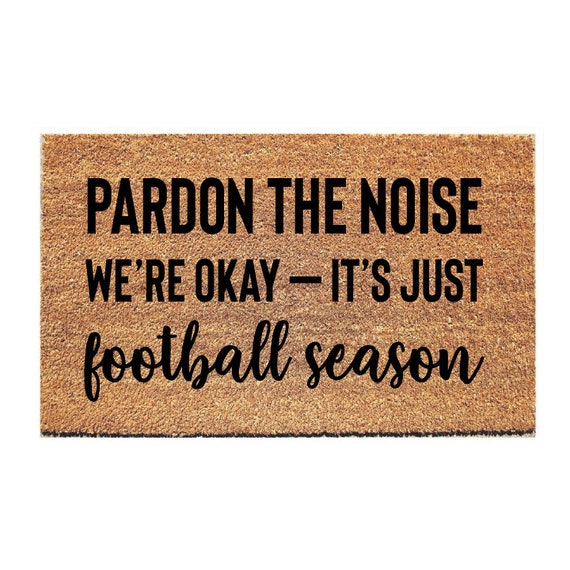 Pardon The Noise Doormat Football Doormat Funny Doormat Football Season Doormat Fall Doormat Fall Decor Funny Door Mat Welcome Mat