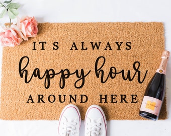 Happy Hour Doormat - Booze Doormat - Wine Doormat - Funny Doormat - Welcome Mat - Door Mat - Doormats - Unique Doormat - Funny Doormats