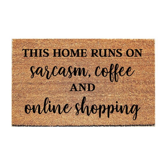 This House Runs On Sarcasm Coffee Online Shopping Doormat Welcome Mat Welcome Doormat Home Door Mat Housewarming Gift Hello Mat