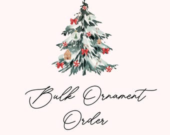 Bulk Ornament Order  - Wholesale Pricing For Real Estate Agents, Client Gifts, Businesses, Hotels, Tourist Souvenir