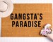 Gangsta's Paradise Doormat, Gangster Doormat, Funny Doormat, Funny Door Mat, Custom Doormat, Welcome Mat, Couple Gift, Housewarming Gift 