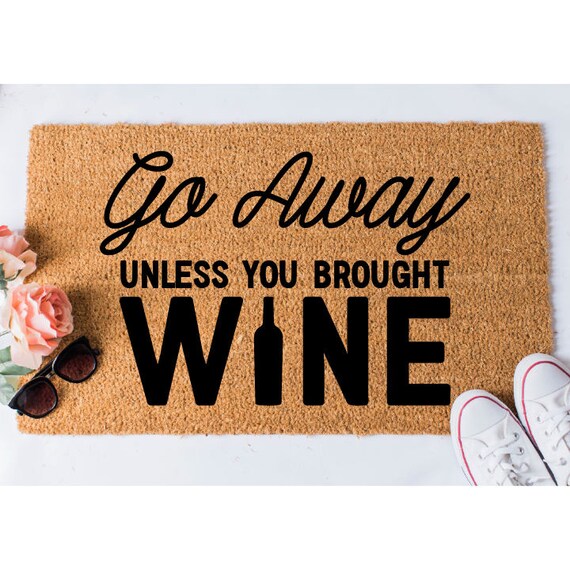 Go Away Doormat Funny Doormat Welcome Mat Funny Door Mat Wine Doormat Housewarming Gift Wine Lover Gift Booze Doormat Rude Doormat