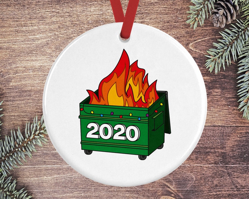 2020 Dumpster Fire Ornament Funny Christmas Ornament Etsy