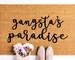 Gangsta Paradise (cursive) Doormat, Funny Doormat, Doormat Humor, Funny Door Mat, Custom Doormat, Welcome Mat, Couple Gift,Housewarming Gift