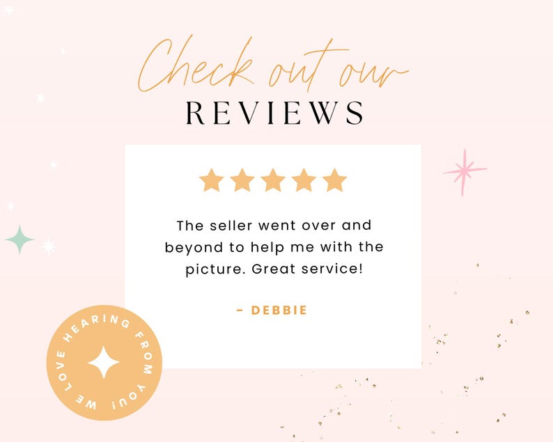 May include: A five-star review with the text "The seller went over and beyond to help me with the picture. Great service!" and the name "DEBBIE" below the review. The review is on a white background with a pink background behind it.