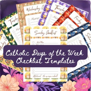 May include: A collection of Catholic Days of the Week Checklist Templates. The templates feature watercolor illustrations and text for each day, including "Monday", "Tuesday", "Wednesday", "Thursday", "Friday", "Saturday", and "Sunday". The text "Catholic Days of the Week Checklist Templates" is also visible.