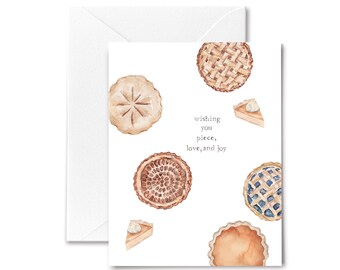 Fall Card - Piece Love and Joy - Pies Thanksgiving Autumn Greeting Card