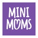 MiniMoms