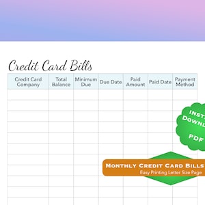 May include: A printable credit card bill tracker with a light blue and purple gradient background. The document includes fields for credit card company, balance, due date, and payment details. Text on the page reads "Credit Card Bills" and "Monthly Credit Card Bills Tracker".