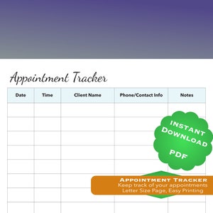 May include: A printable appointment tracker with columns for date, time, client name, phone/contact info, and notes. The tracker is designed for easy printing on letter-sized paper.