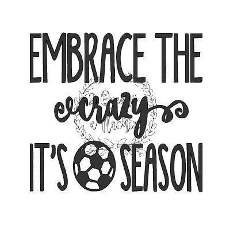 Download Embrace the Crazy soccer mom shirt svg automatic download | Etsy