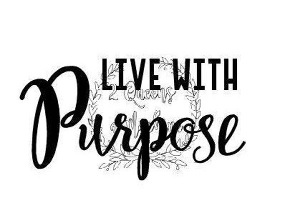 Purpose Driven Life Live with Purpose christian svg automatic | Etsy