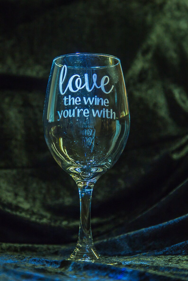 Love the Wine You're With Etched Wine Glass 21 Oz Wine - Etsy