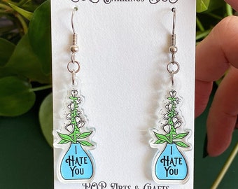 I Hate You Earrings, Botanical Earrings, Quirky Earrings, Funny Earrings