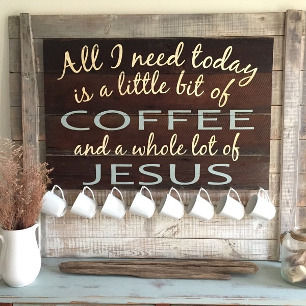 A great gift for all Coffee lovers! 20x30 All I need today is a little bit of COFFEE & a whole lot of JESUS - great gift for coffee lovers