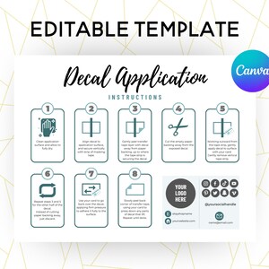 May include: A printable decal application instruction guide with eight steps illustrated with icons. The guide includes a place for your logo, shop name, website, and social media handles.