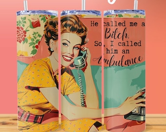 Sassy Sarcastic 1950s Housewife Tumbler Wrap z Zabawnymi Powiedzeniami - Idealny Prezent dla Twojego Sarkastycznego Przyjaciółki. Styl Atomic Age. Zabawny Tumbler Wrap