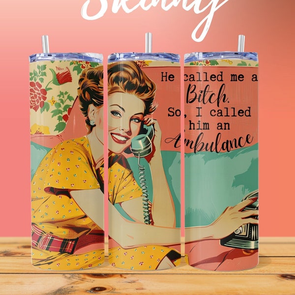 Sassy Sarcastic 1950s Housewife Tumbler Wrap w/ Funny Sayings - Perfect Gift for Your Sarcastic Friend. Atomic Age Style. Funny Tumbler Wrap