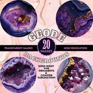 May include: A set of 20 high-resolution, transparent images of purple and gold geode backgrounds. The images are sized right for ornaments and coasters.  The text "GEODE 20 IMAGES" is displayed on a black banner.