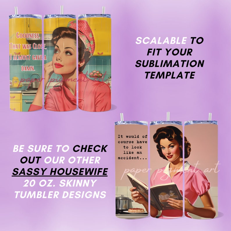 Sarcastic 1950s Housewife Tumbler wrap, is the perfect accessory for those who appreciate a touch of vintage humor. This skinny tumbler design is a hilarious conversation starter.