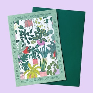 Merci de m'avoir aidé à faire pousser - carte de plantes d'intérieur