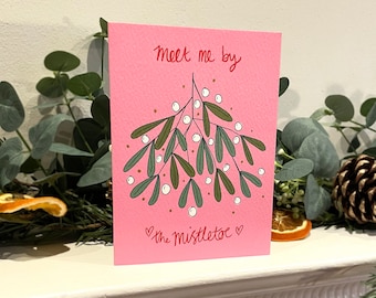 Christmas Mistletoe A6 card - 'Meet me by the mistletoe'
