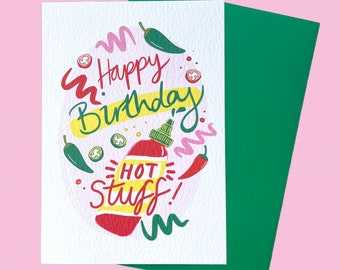 Happy Birthday Hot Stuff! Hot sauce themed A6 Birthday card. Can be personalised.