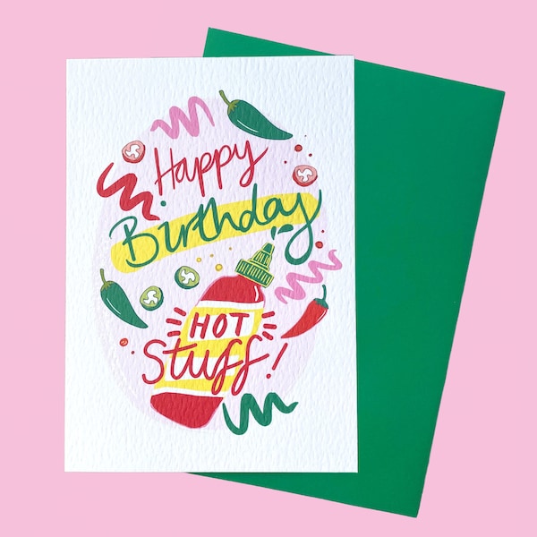 Happy Birthday Hot Stuff! Hot sauce themed A6 Birthday card. Can be personalised.