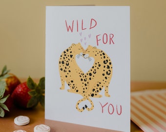 Wild For You card. Leopards in love. Valentines. Galentines, Friendship. Thinking of you card. A6 card. Can be personalised.