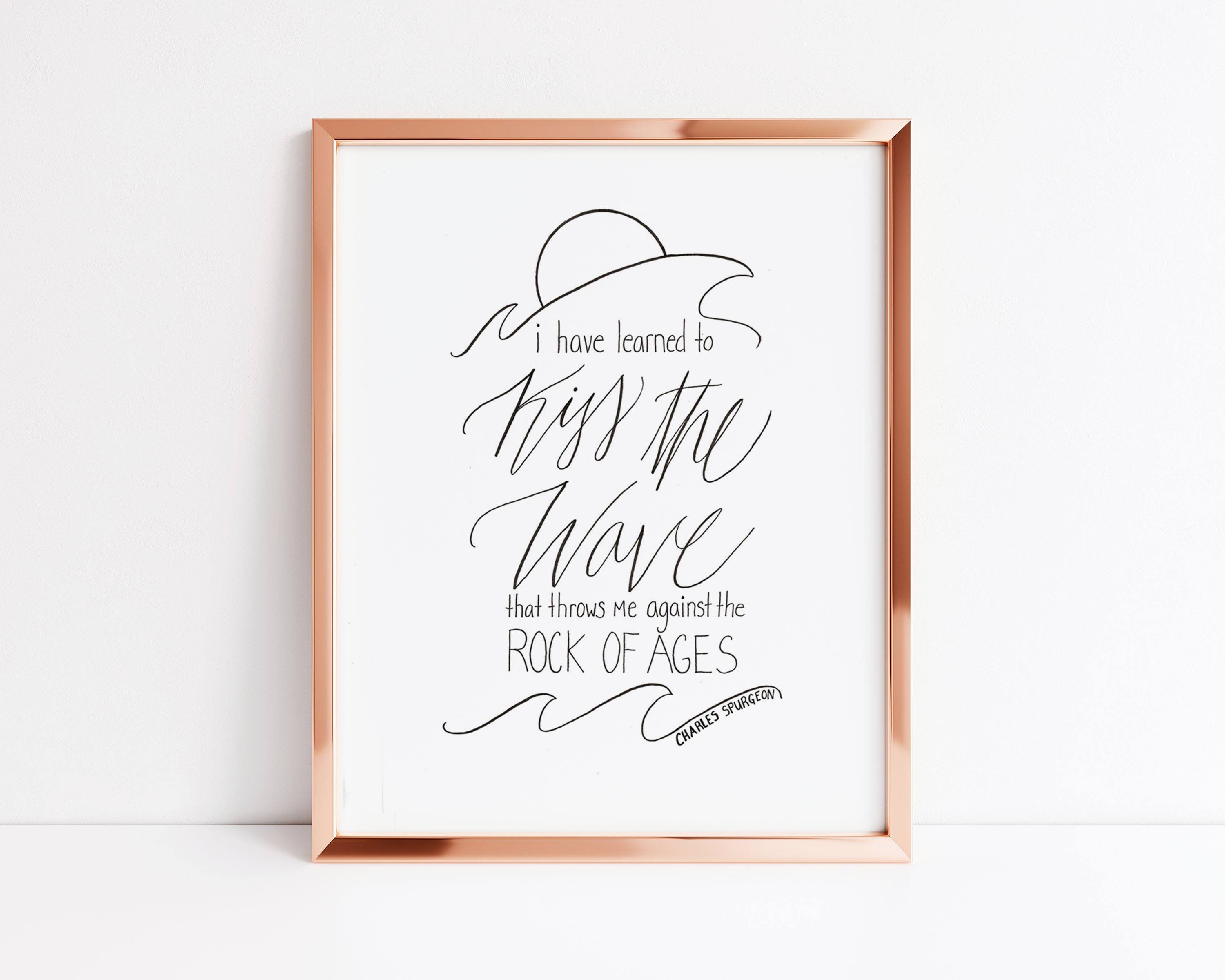 Kiss the Wave, Rock of Ages Print, Digital Download, Hand Lettered Art