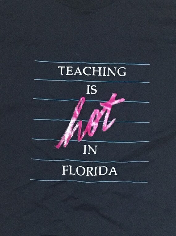 Teaching is hot in florida screenstars best tee