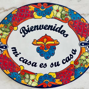 Talavera Ceramic tile Sign for wall decor. Welcome Large tile. Bienvenidos Mi casa es su casa. 14 inches long.