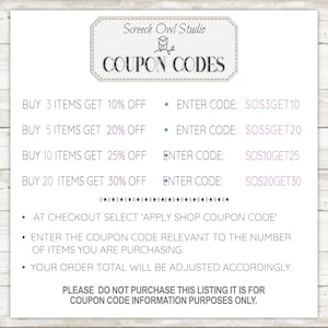 May include: A white and pink coupon code sheet with the text "Screech Owl Studio Coupon Codes". The sheet lists different discount codes for buying 3, 5, 10, or 20 items. The codes are SOS3GET10, SOS5GET20, SOS10GET25, and SOS20GET30.