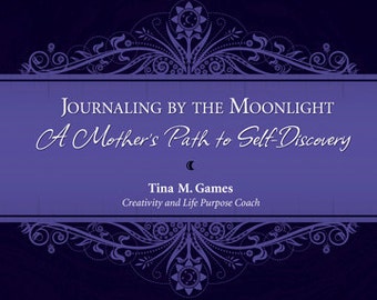 Journaling by the Moonlight: A Mother's Path to Self-Discovery - Interactive book with journaling prompts for introspective writing.