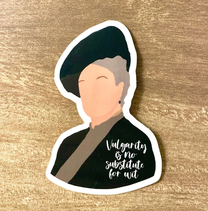 Downton Abbey Sticker Cousin Violet Quote Etsy