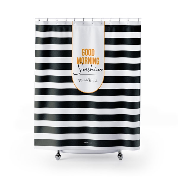 Shower Curtain | Black and white Stripes | Personalized Name & Monogram | Good Morning Sunshine | Bathroom Décor