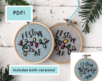 Festive AF, Christmas Embroidery Pattern, Ornament Embroidery Pattern DIY, Sarcastic Embroidery, Snarky Embroidery, Christmas PDF embroidery