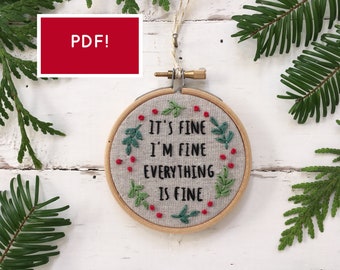 Funny Christmas Ornament Embroidery Pattern PDF: It's Fine, I'm Fine, Everything Is Fine