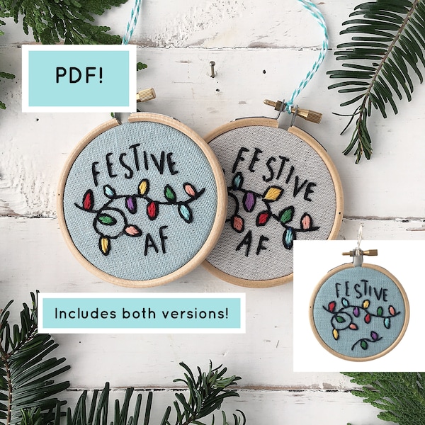 Festive AF, Christmas Embroidery Pattern, Ornament Embroidery Pattern DIY, Sarcastic Embroidery, Snarky Embroidery, Christmas PDF embroidery