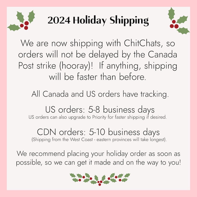 May include: Pink background with a text overlay about 2024 holiday shipping. The text states that orders will not be delayed by the Canada Post strike and that shipping will be faster than before. The text also includes estimated shipping times for US and Canadian orders.