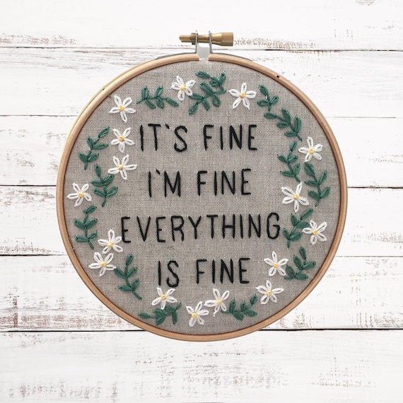 Funny Embroidery Kit Everything Is Fine Etsy Nederland