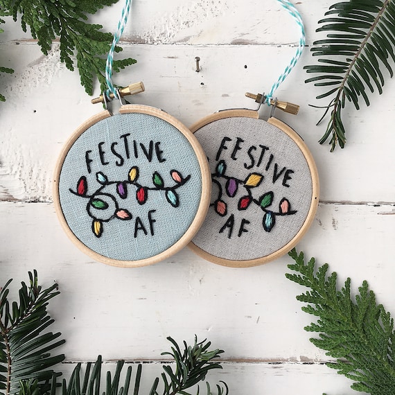 Embroidery Kit, Funny Christmas Ornament Gift, DIY Ornament Embroidery Kit,  FESTIVE AF Embroidery Kit, Home Craft Kit, Sarcastic Christmas - Etsy