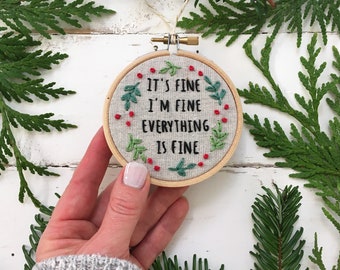 Funny Christmas Ornament Kit: It's Fine. I'm Fine. Everything is Fine.