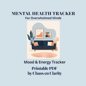 May include: A digital print titled "Mental Health Tracker" for overwhelmed minds. The image features a living room scene with a blue sofa, artwork, and text: "Mood & Energy Tracker, Printable PDF by Chaos en Clarity."