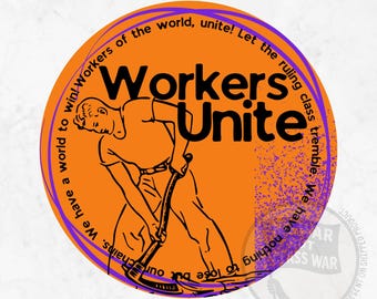 Workers Unite Vinyl Sticker - Anti-Capitalist Leftist Social Justice Sticker