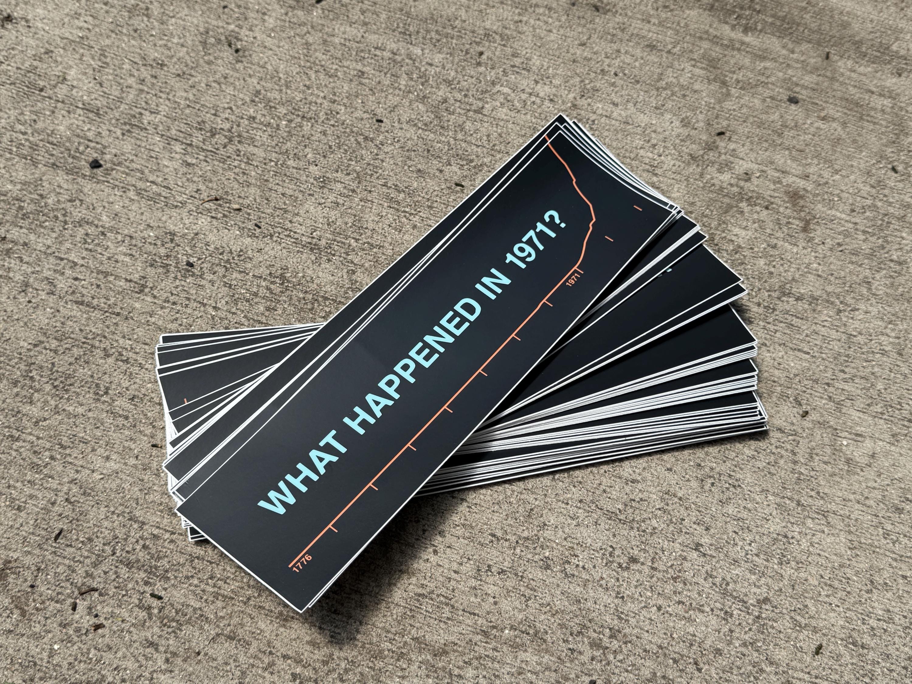 1971年に何が起こったのか？バンパーステッカー | ビットコイン、リバタリアン、政治的金本位制、健全な通貨、法定通貨の崩壊、インフレ