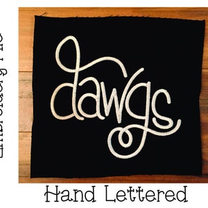 4x4, 5x7, 6x10 Hand Lettered Dawgs Embroidery Design File | Embroidery | Dawgs Embroidery | Embroidery Design File