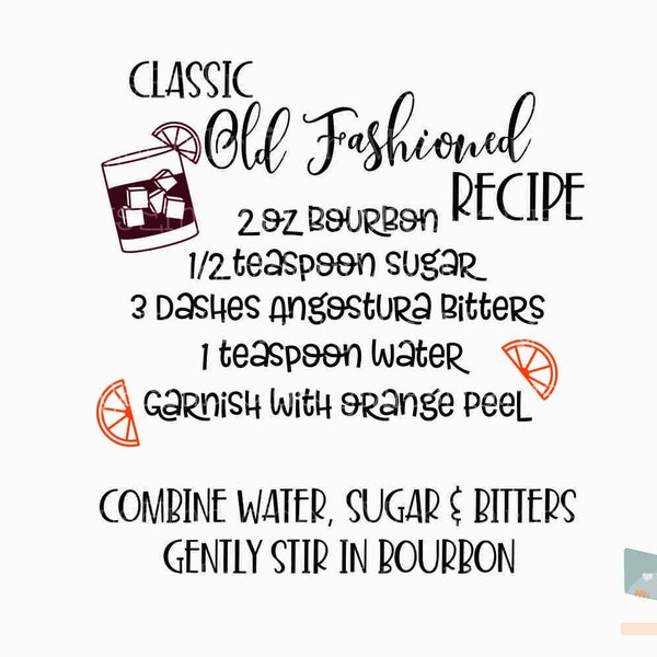 Old Fashioned Recipe SVG | Bourbon SVG | Cocktail SVG | Cut File | Commercial Personal Use